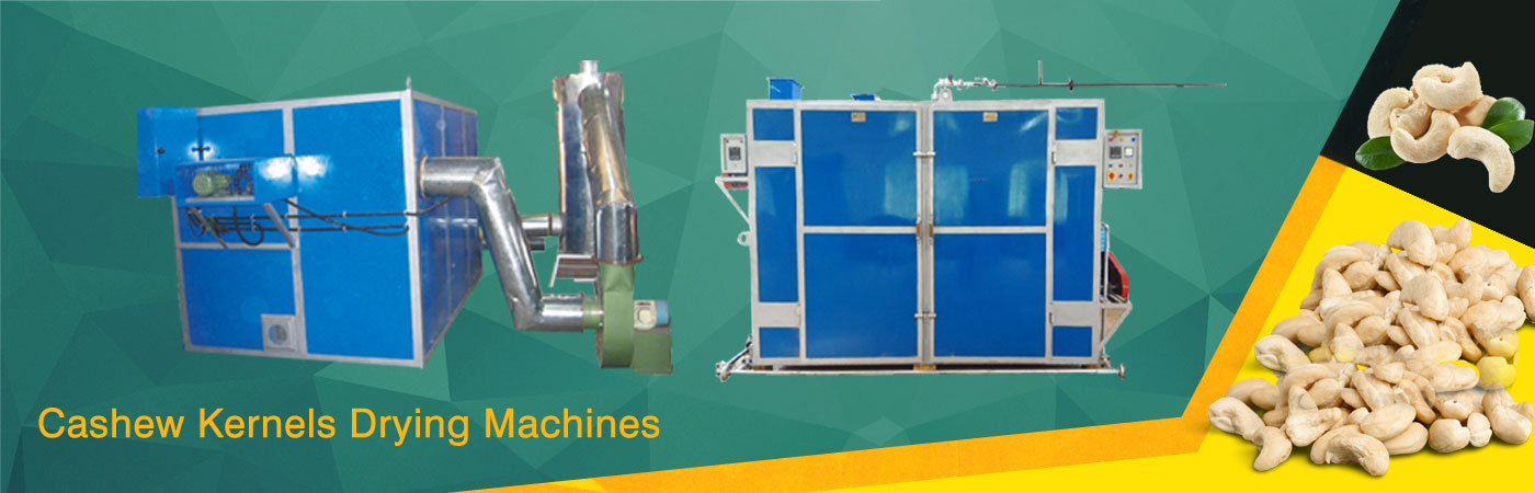 5 Cashew Kernels Dryers Electrical, Borma ( Insulated Body ), Borma ( Hollow Brick Body ), Dryers Accessories